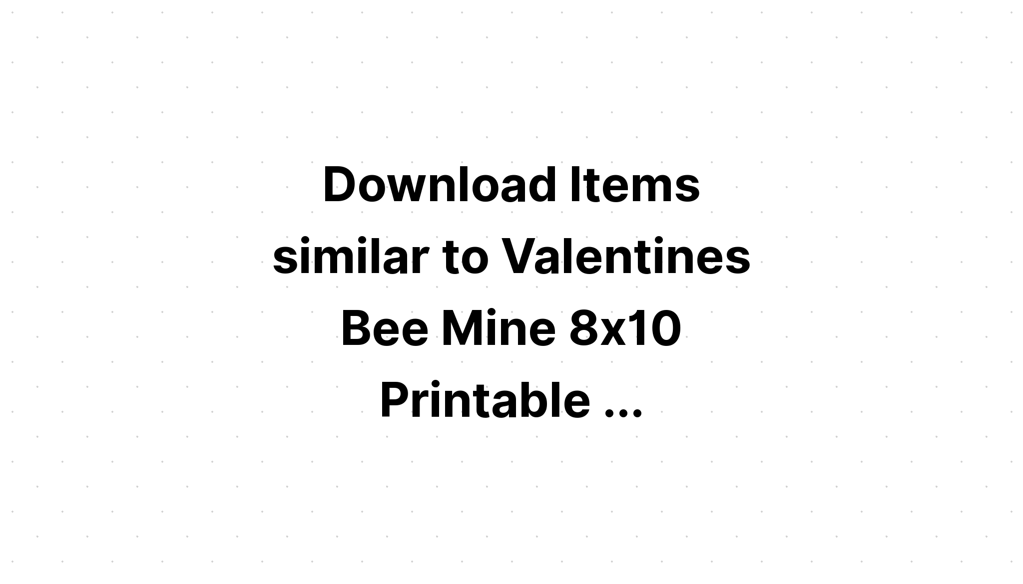 Download Bee Mine For Valentine SVG File